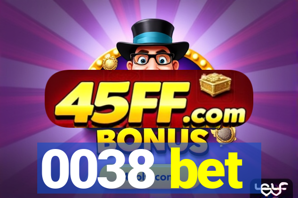 0038 bet
